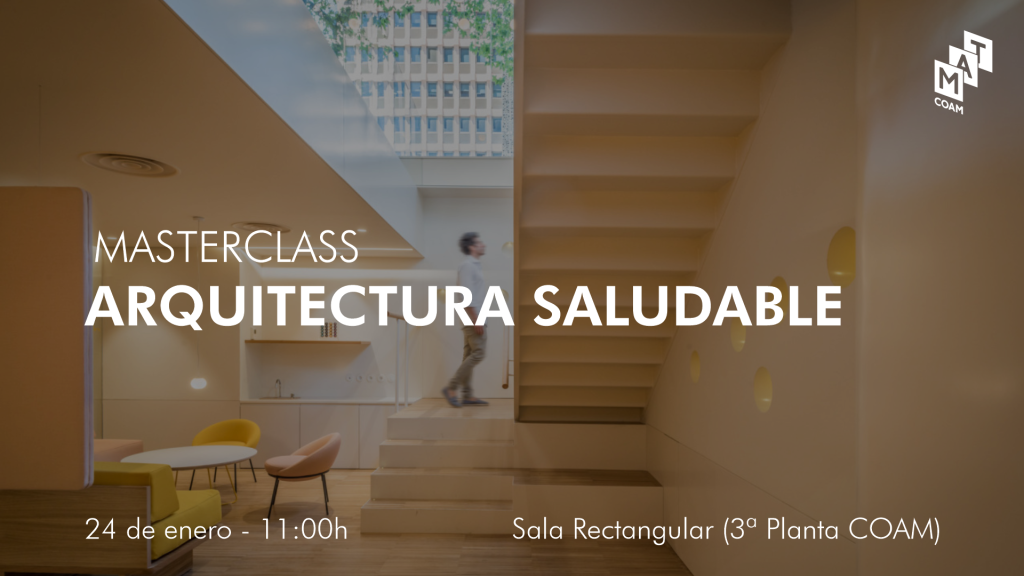 Masterclass: Arquitectura saludable - MATCOAM